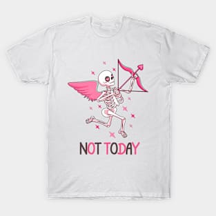 Not today Cupid, who needs Cupid funny T-Shirt